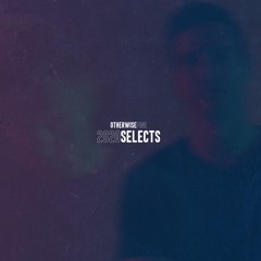 Otherwise Fine Selects 2020 Mix