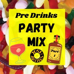 Pre Drinks Party Mix 1