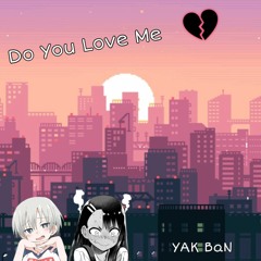 Do You Love Me(prodjazy)