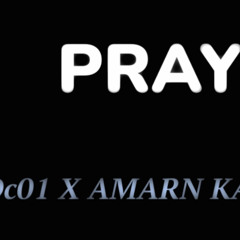 PRAY... MR-DC01 X AMARN KAUCHY