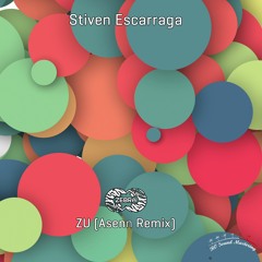 Stiven Escarraga - ZU (Asenn Remix) • Zebra Rec. [ZBREP011] • 2022 (snippet)