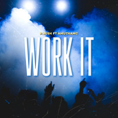 Work It (feat. AMUthaMC)