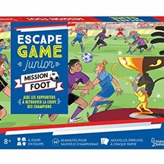 Télécharger eBook Escape Game Junior - Mission foot - Aide les supporters à retrouver la coupe de
