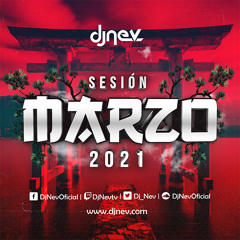 Sesión MARZO 2021 Dj Nev