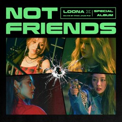LOONA "Not Friends" 이달의 소녀 (희진, 김립, 진솔, 이브)