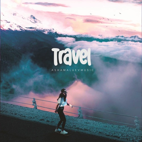 Listen to Travel - Uplifting and Positive Background Music For Videos (DOWNLOAD  MP3) by AShamaluevMusic in Rock Background Music Instrumental (Free Download)  playlist online for free on SoundCloud