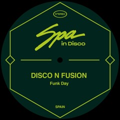 [SPA166] DISCO N FUSION  - Funk Day