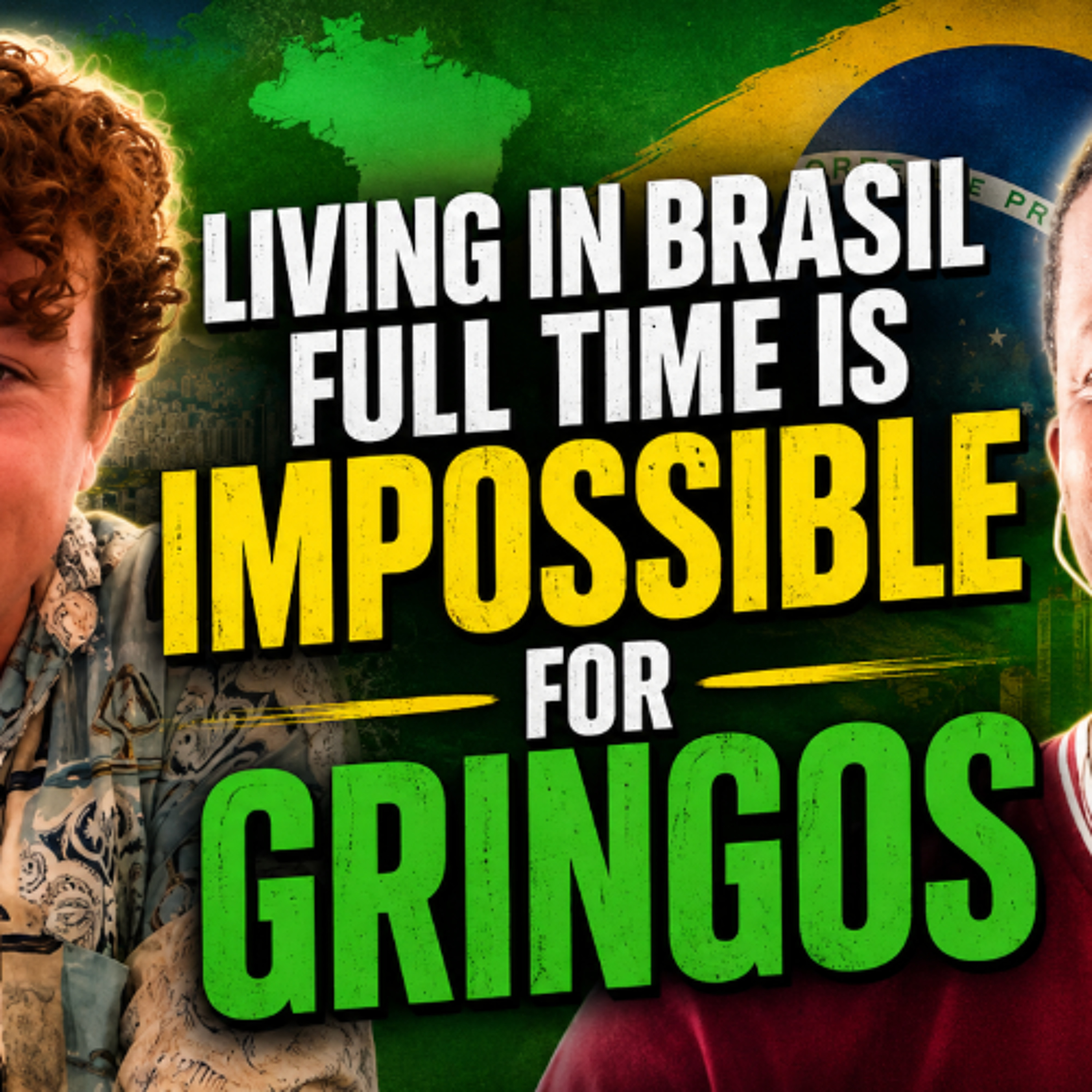 Living In Brazil As A Gringo Is Not For Rookies episode artwork