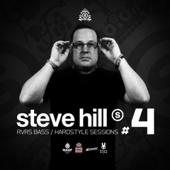 Steve Hill's RVRS BASS / Hardstyle Sessions #4