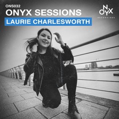 Onyx Sessions 032 - Laurie Charlesworth