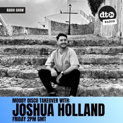 Data Transmission Radio: Moody Disco Takeover #13 with Joshua Holland