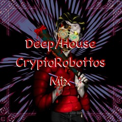Deep House RobottosMix  [ShelbyCRB]