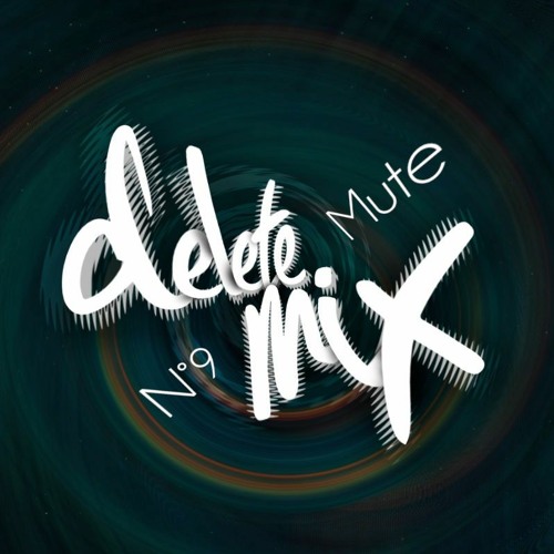 Mute - Delete Mix 009