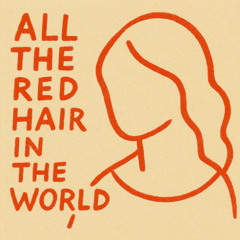 All the Red Hair in the World
