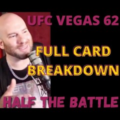 #451 - UFC Vegas 62: Grasso Vs Araujo | Bets, Picks, Predictions | HALF THE BATTLE