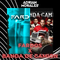 Fardos x Banda De Camion (AdrianMorales DJ Mashup)