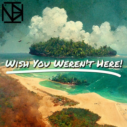 Wish You Weren't Here (ft. Aaron.)