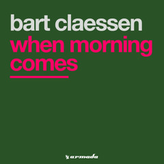 When Morning Comes (Original Mix)