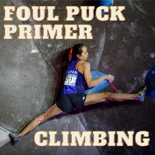 Foul Puck Summer Olympics Primer 05 - Climbing