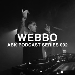 ABK PODCAST SERIES 002 - WEBBO