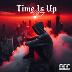 Time is up (Prod. Kiko Beatz)