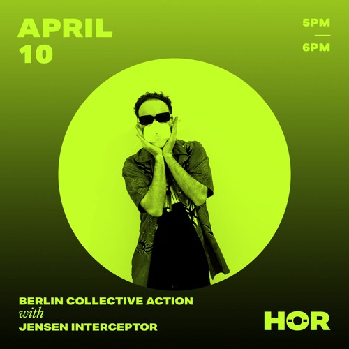 Berlin Collective Action - Jensen Interceptor / April 10 / 5pm-6pm