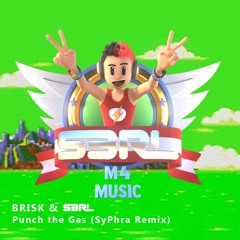 Punch The Gas (SyPhra Remix)- Brisk & S3RL