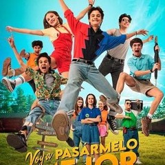 PELISPLUS! VER Voy a pasármelo mejor 2025 Online en Español Y Latino