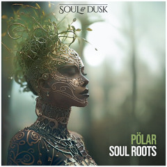 Pölar - Soul Roots