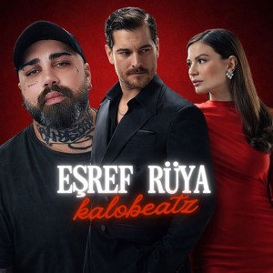 KaloBeatz x Nima Zeus - Eşref Rüya | Duygusal Müzik 2026