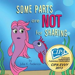 [View] [EPUB KINDLE PDF EBOOK] Some Parts are NOT for Sharing by  Julie K. Federico �