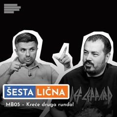 ŠESTA LIČNA MB05 – Kreće Druga Runda!