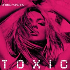 Toxic - Britney Spears (Ariaz Remix) FREE DL