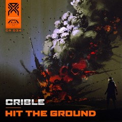 Crible - Hit The Ground (Radio Edit)