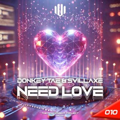 Donkey Tae & Svillaxe - Need Love (MBP Season 5 Anthem 2024) [MBP010]