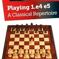 GET EPUB 💘 Playing 1.e4 e5: A Classical Repertoire by  Nikolaos Ntirlis [EPUB KINDLE