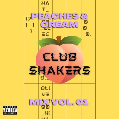 Stream Peaches N Cream Mix Vol.1 by Club Shakers Listen online for