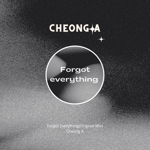 Stream CheongA Everything(Original mix) by Cheong A Listen