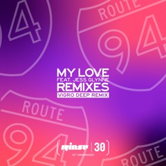 Route 94 - My Love (Feat. Jess Glynne) [Vigro Deep Remix] (Out Now)
