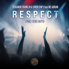 Benjamin Franklin & Simon Sim's Feat Mc Adrian - Respect For The Dj's (Summer Festival)