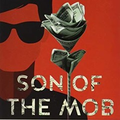 READ [EBOOK EPUB KINDLE PDF] Son of the Mob by  Gordon Korman 💏