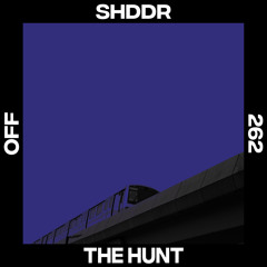 SHDDR - The Hunt