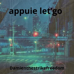 appuie let's go-Damienthestrikefreedom.mp3