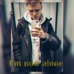 I'm now alone