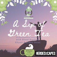 A Sip Of Green Tea With Khyatt & Drona Desai