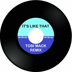 It's Like That (Tobi Mack Remix)