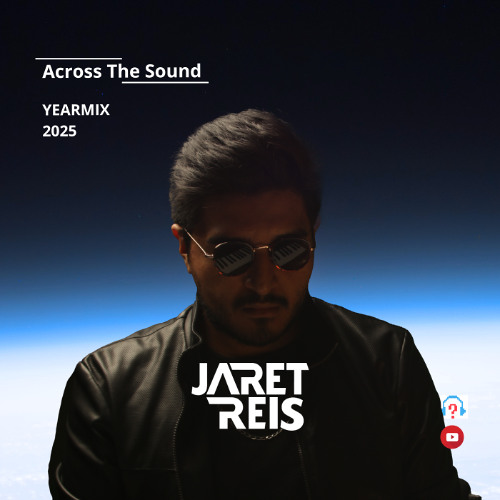 Jaret Reis - Across The Sound Yearmix 2025-12-30