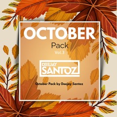 October Pack By Deejay Santoz Vol.3