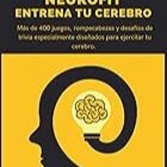 Get FREE B.o.o.k NEUROFIT: Entrena tu cerebro. Revitaliza Tu Mente en Solo 15 Minutos Diarios: MÃ¡s