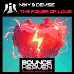 N!XY & DEV!SE - The Power of Love  [ BOUNCE ]